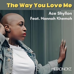 The Way You Love Me