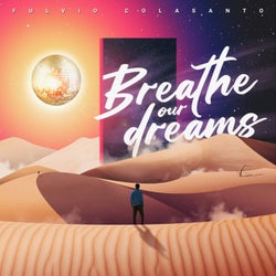 Breathe Our Dreams