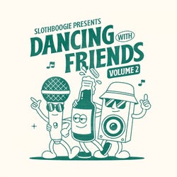 Slothboogie Presents Dancing with Friends, Vol. 2