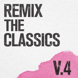 Remix The Classics (Vol. 4)