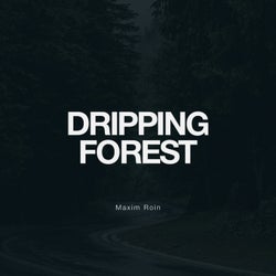 Dripping Forest