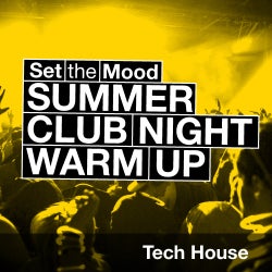 Set The Mood: Summer Club Night Warm Up