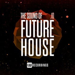 The Sound Of Future House, Vol. 10