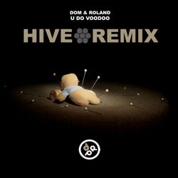 U Do Voodoo (Hive Remix)