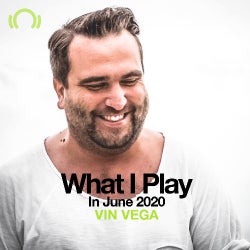 VIN VEGA What I Play In June 2020