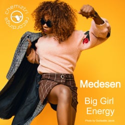 Big Girl Energy