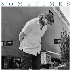 Sometimes