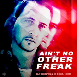 Ain't No Other Freak (Special Maxi Edition)