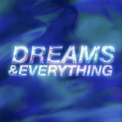 Dreams & Everything (feat. AYLO)