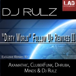 Dirty World Follow Up Remixes II