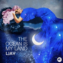 The Ocean Is My Land
