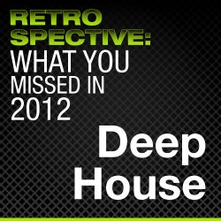 What You Missed in 2012: Deep House