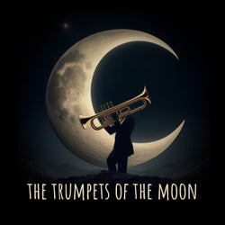 The Trumpets Of The Moon