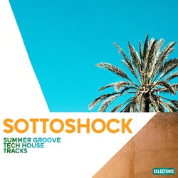 Sottoshock: Summer Groove Tech House Tracks
