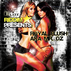 Elite Riddim Presents - Royal Flush Aka Mr Oz