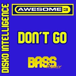 Don't Go (Bas6 Remix)