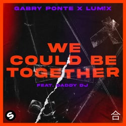 We Could Be Together (feat. Daddy DJ) [Extended Mix]