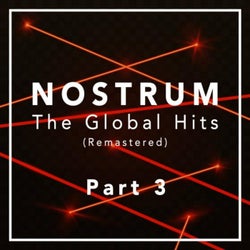 Nostrum - The Global Hits (Remastered), Pt. 3