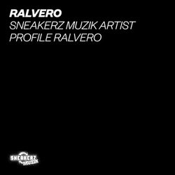 Sneakerz MUZIK Artist Profile: Ralvero