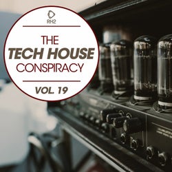 The Tech House Conspiracy Vol. 19
