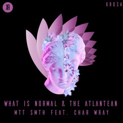 What Is Normal & The Atlantean