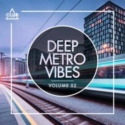 Deep Metro Vibes Vol. 52