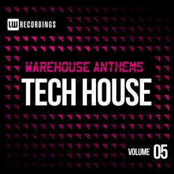 Warehouse Anthems: Tech House, Vol. 5