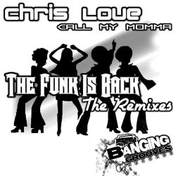 Call My Momma - The Funk Is Back - The Remixes