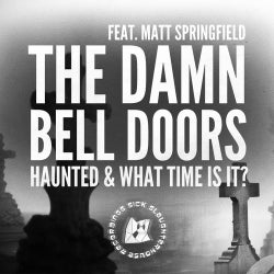 Haunted / What Time Is It?