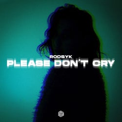 Please Don't Cry (Extended Mix)