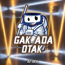 Gak Ada Otak