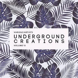 Underground Creations Vol. 13