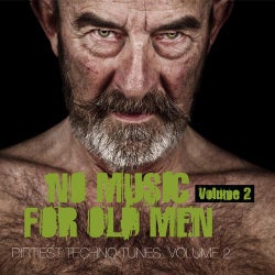 No Music For Old Men, Vol.2 - Dirtiest Techno Tunes