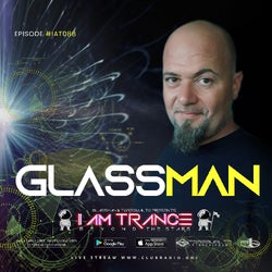 I AM TRANCE - 088 (SELECTED BY GLASSMAN)