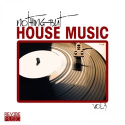 Nothing but House Music, Vol. 3
