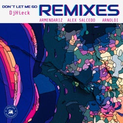 Don't Let Me Go (Remixes)