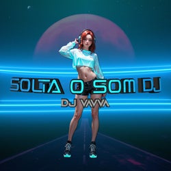 Solta o Som Dj