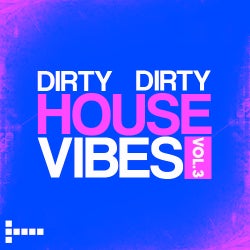 Dirty Dirty House Vol. 3
