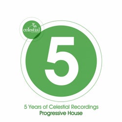 5 Years of Celestial Recordings Progressive House