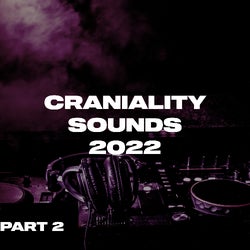 Craniality Sounds 2022 (Part 2)