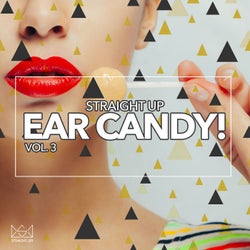 Straight Up Ear Candy! Vol. 3