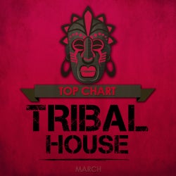 Top Chart Tribal House [March]