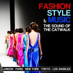 Fashion, Style & Music (The Sound of the Catwalk)