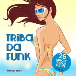 Triba Da Funk, Vol. 03 (25 Magic Tribal Tunes)