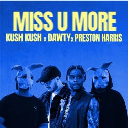 MISS U MORE