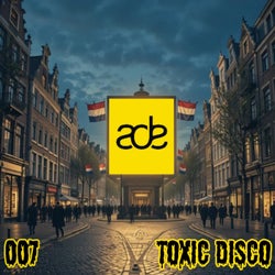 Toxic Disco 007