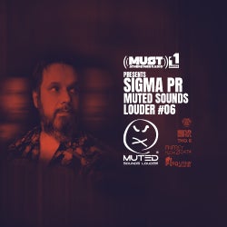 SIGMA PR - MUTED SOUNDS LOUDER # 06