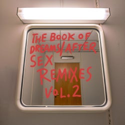 The Book of Dreams / After Sex Remixes, Vol. 2