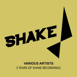 5 Years Of Shake Recordings