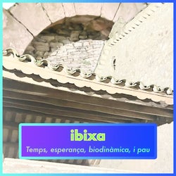 Temps, Esperanca, Biodinamica, I Pau